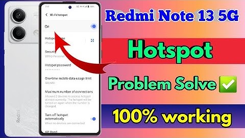 redmi note 13 5g hotspot not working, redmi note 13 5g hotspot settings