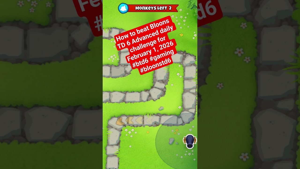 How to beat Bloons TD 6 Advanced daily challenge for February 1, 2026 