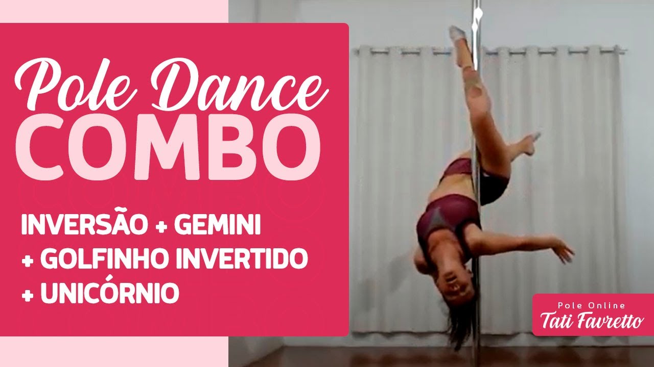 Pole Dance Combo - Inversão + Gemini + Golfinho Invertido + Unicórnio - Tati Favretto