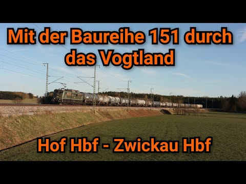 Führerstandsmitfahrt durch das Vogtland, Hof Hbf nach Zwickau (Sachsen) Hbf mit der Baureihe 151