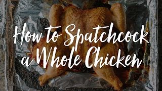 How to Spatchcock a Chicken