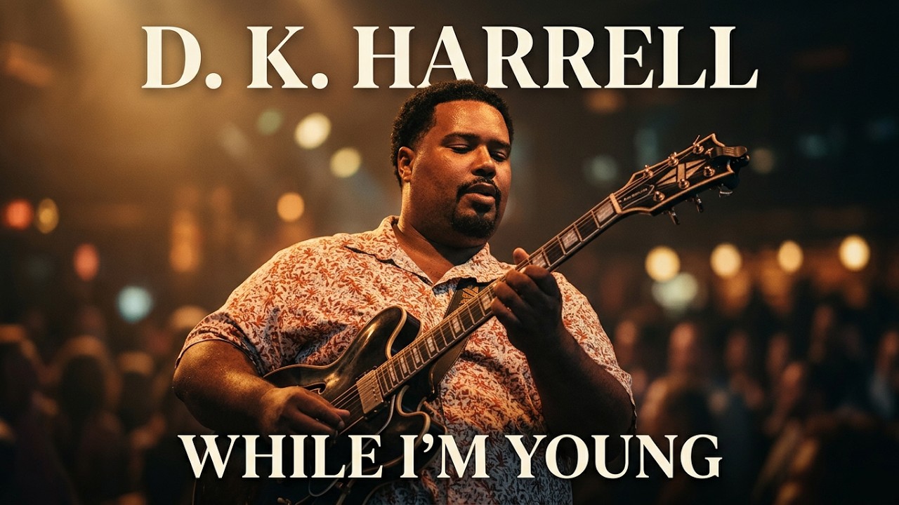 Watch D. K. Harrell While I'm Young on YouTube Watch D. K. Harrell While I'm Young on YouTube