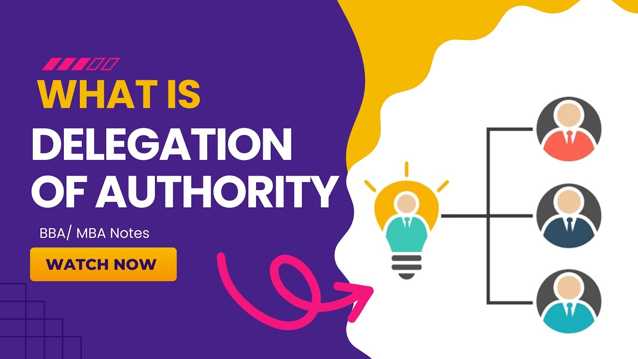 What is Delegation of Authority? | Meaning, Importance & Elements