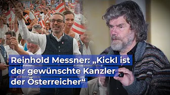 Reinhold Messner: "Kickl ist der gewünschte Kanzler der Österreicher" thumbnail