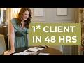 First Client in 48 Hours: The Simple Steps She Took