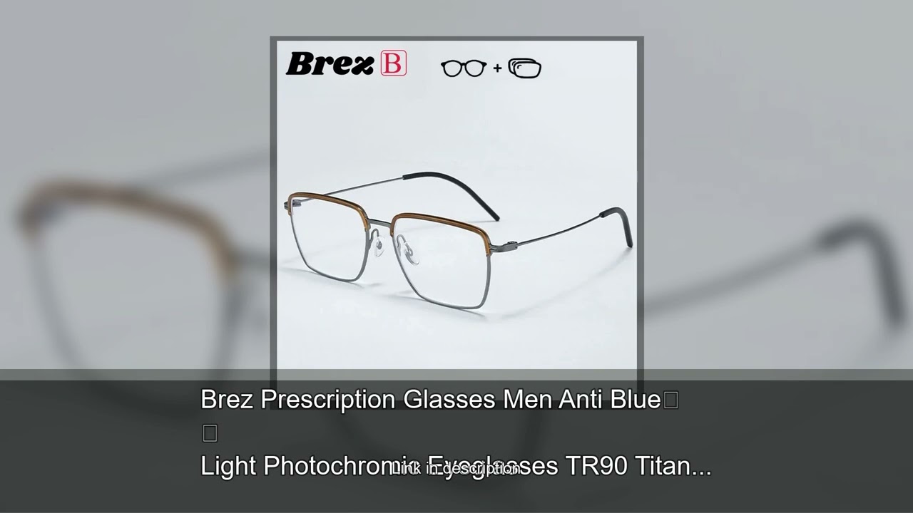 Brez Prescription Glasses Men Anti Blue Light Photochromic Eyeglasses TR90 Titanium Frame Optic