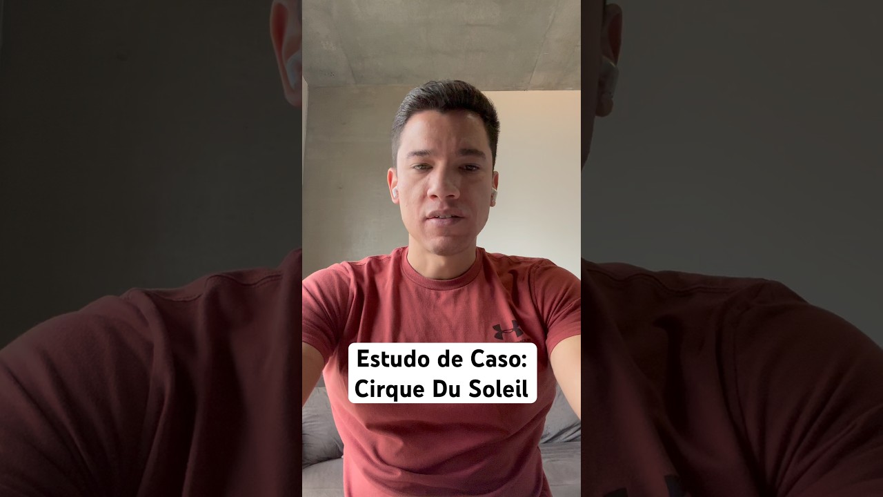 Estudo de Caso: Cirque du Soleil 