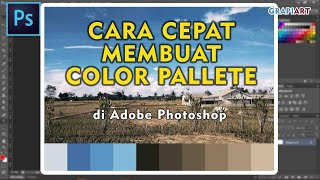 CARA BUAT COLOR PALLETE SENDIRI DENGAN CEPAT DI PHOTOSHOP #Tutorial4