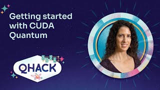 Efrat Shabtai: Getting started with CUDA Quantum