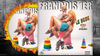 François Premier - Le Bébé Remix  TENOR (Audio Officiel)