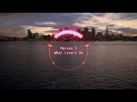 Maroon 5 - What Lovers Do ft. SZA - (Extended)