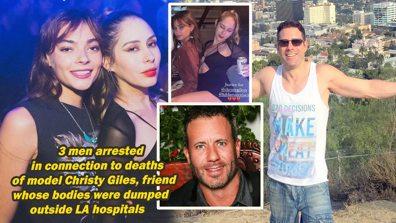 3 men arrested in connection to deaths of model Christy Giles, friend ...