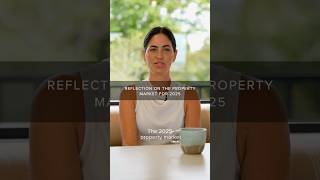REFLECTION ON THE PROPERTY MARKET FOR 2025