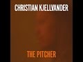 Christian kjellvander  the pitcher tapete records full album