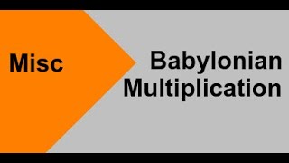 Babylonian Multiplication and Computers [Ep2]