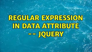 Regular Expression in data attribute -- jquery