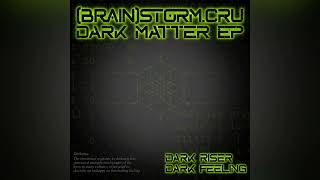 Brainstorm Cru - Dark Feeling (DUBCRU004)