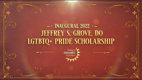 2022 AOF Jeffrey Grove, DO LGBTQ+ Pride Scholarship