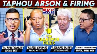 TAPHOU ARSON & FIRING on THE MANIPUR FILES [24/08/26] [LIVE]