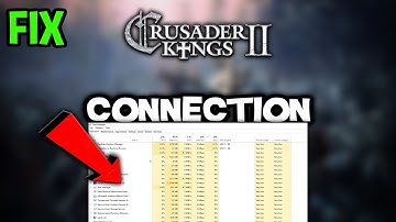 Crusader Kings 2  – How to Fix Connection Issues – Complete Tutorial