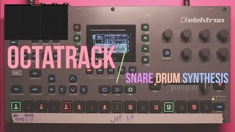 Octatrack Tutorial Video: Synthesize a snare drum!