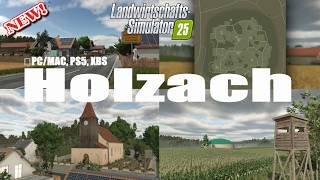 FS25#New Map#Holzach,für ALLE Plattformen#Mapvorstellung#LS25-FS25