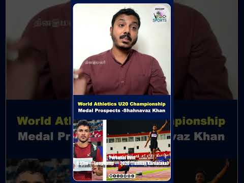 World Athletics U20 Championship Medal Prospects -Shahnavaz Khan