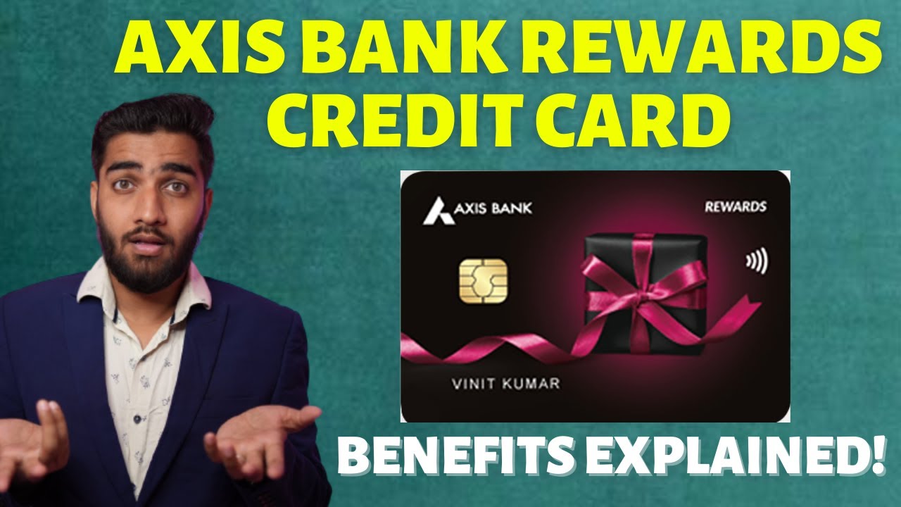 Axis Rewards Credit Card Launched Card Features & Benefits 