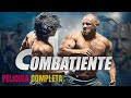 COMBATIENTE | ESTRENO 2021 | Pelicula Accion | Mejores Peliculas En Español