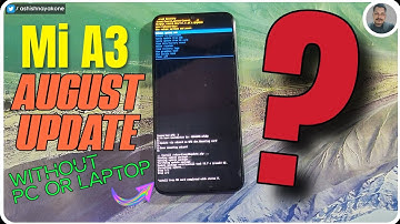 Mi A3 August Update Official W/O Pc or Laptop | Android 10