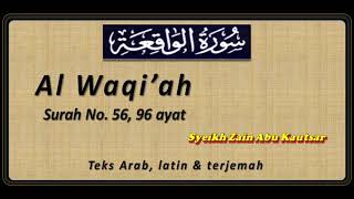 Al Waqi'ah - Zain Abu Kautsar. Teks arab besar latin & terjemah.
