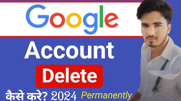 How to delete google account permanently | Google account delete kaise kare 2024
