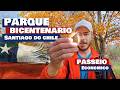 Conhecendo o Parque Bicentenário no Chile.