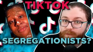 This Viral Pro-Segregation TikTok is INSANELY Stupid