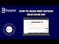 How To Make First Invoice on Byopar App | Byopar Training Video | Sale Invoice