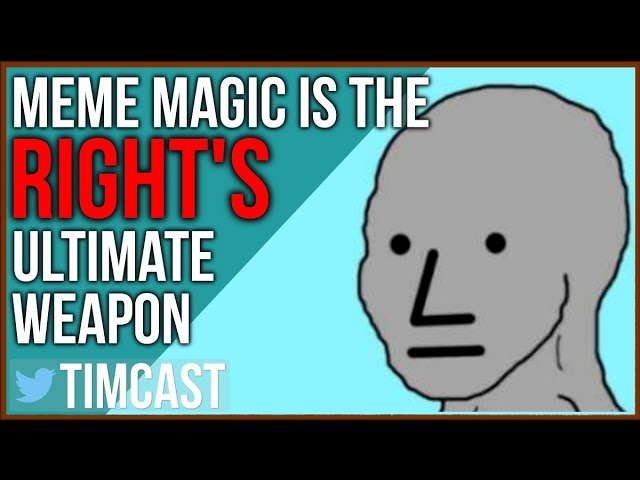 Meme Magic, How Conservatives Are Able To Keep Winning Meme Magic, How Conservatives Are Able To Keep Winning
