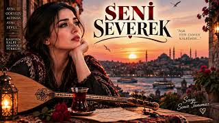 Seni̇ Severek ❤️ Aşk Her Zaman Kalbimde Duygusal Türkçe Şarkı Resimi