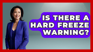 Is There A Hard Freeze Warning? - Weather Watchdog