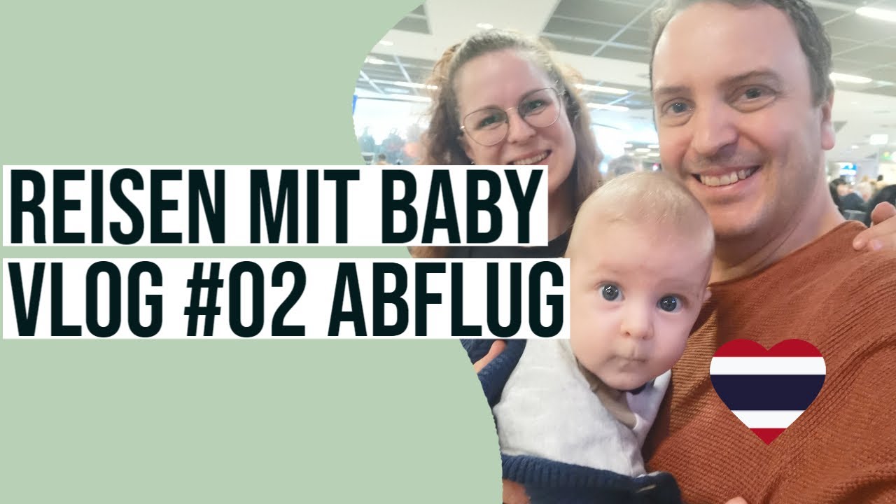 Thailand I Fliegen mit Baby I Vlog #02