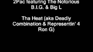 2Pac feat Biggie & Big L - Tha Heat (aka Representin' 4 Ron G aka Deadly Combination)