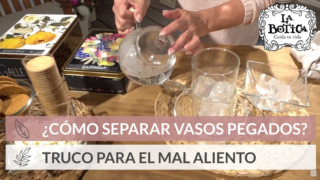 C mo Separar Vasos Pegados Y C mo Eliminar El Mal Aliento Truco 