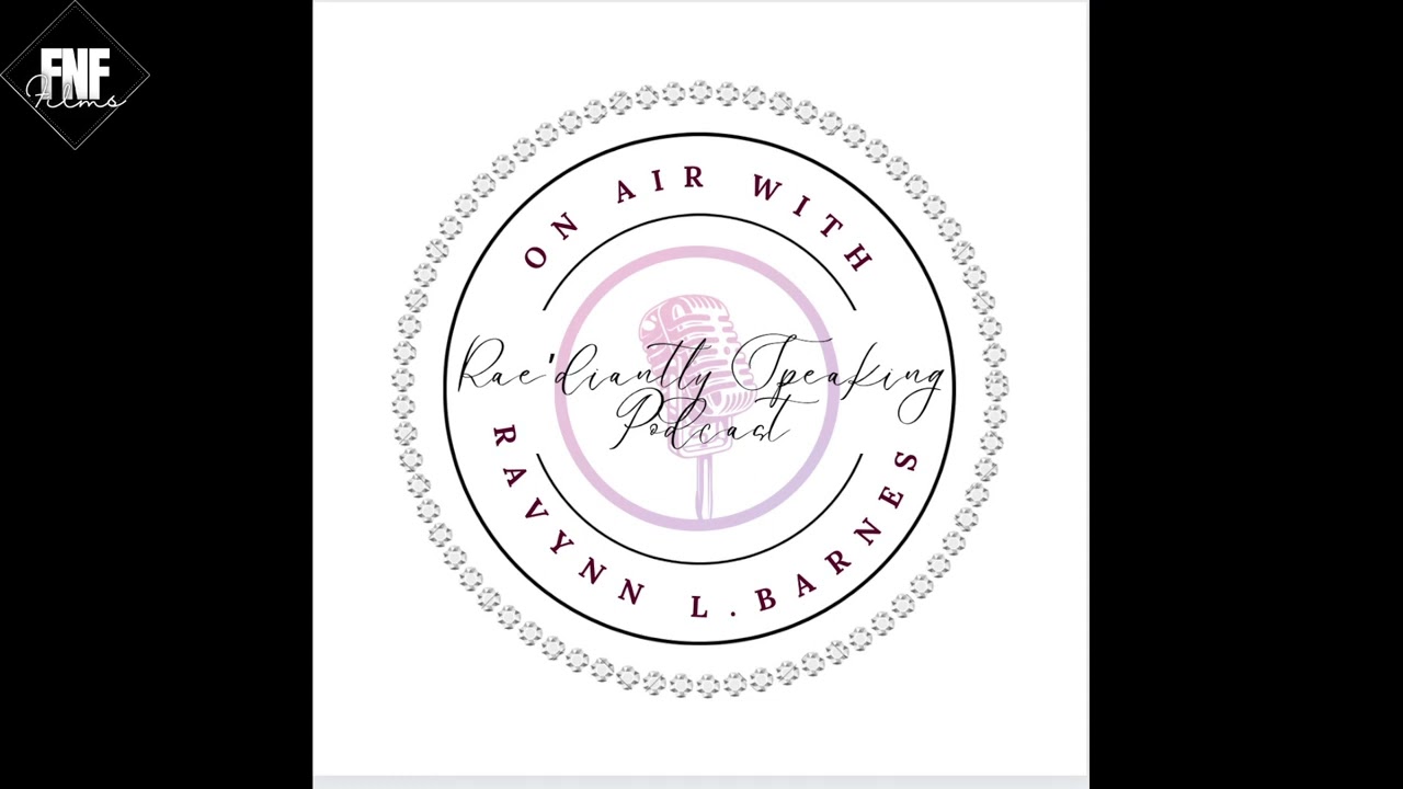 Rae'Diantly Speaking Podcast Episode 44