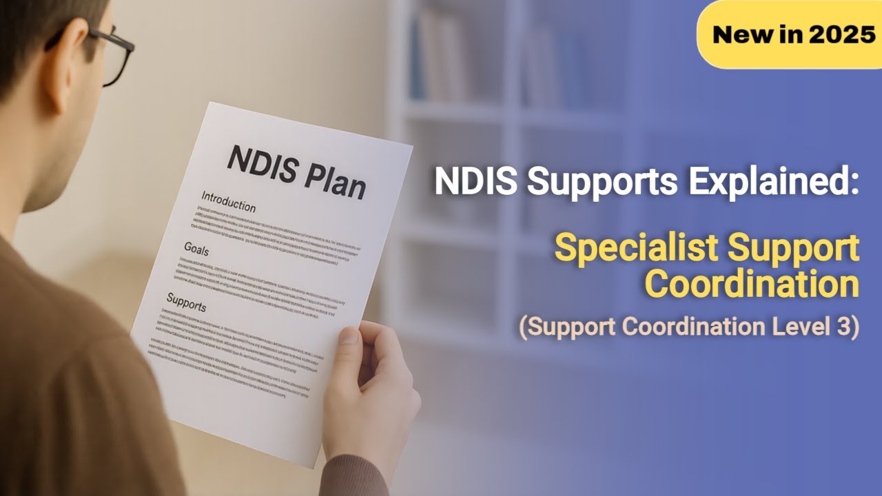NDIS: Specialist Support Coordination explained - YouTube