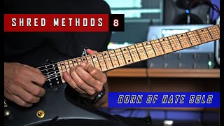 SHRED METHODS - BORN OF HATE SOLO LESSON