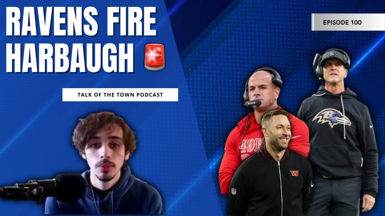 Ravens FIRE Harbaugh, Saleh to the Ravens? Kingsbury CANNED by the Commanders | Talk of the Town