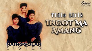 Nainggolan Sister - Ingot Ma Amang (Video Lirik)