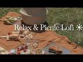 Playlist Relax &amp; Picnic Lofi 🌼☀️🎵 Chill Weekend Vibes