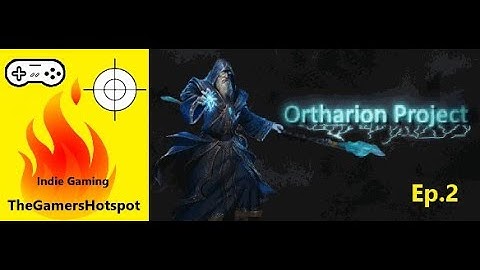 Lets Play Ortharion project | Extraordinary RPG Hack and Slash Game | Fantastic Gameplay | EP 2