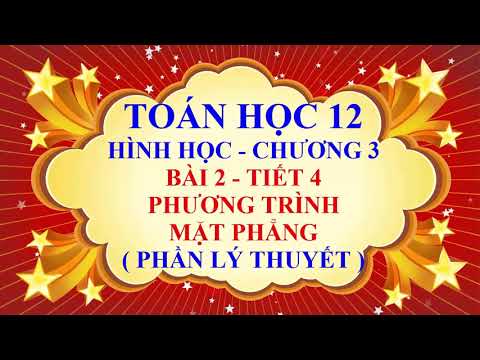 Video Toán học lớp 12 - Hình học - Chương 3 - Bài 2 - Phương... - youtube