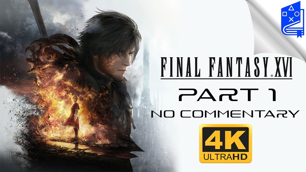 Final Fantasy 16 | PS5 Gameplay Walkthrough Part 1 - 4K No Commentary ...